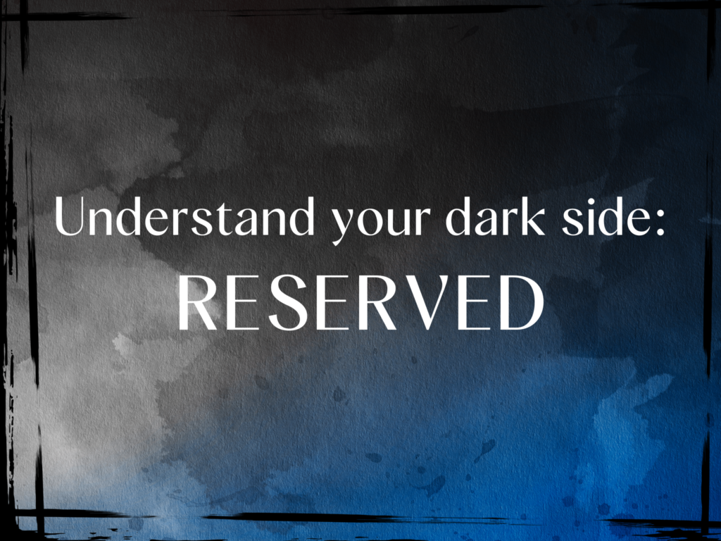 The dark sides of personality is measured in the Hogan Development Survey. The dark side of personality reserved